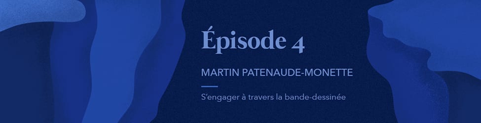 Épisode 4 du balado Cultures Durables avec Martin Patenaude-Monette